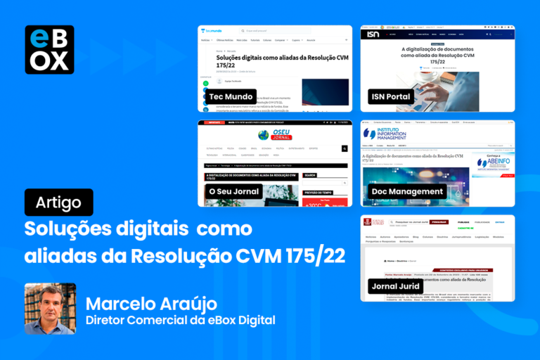 Artigo “Soluções digitais com aliadas na Resolução CVM 175/22” pelo Diretor Comercial da eBox, Marcelo Araújo