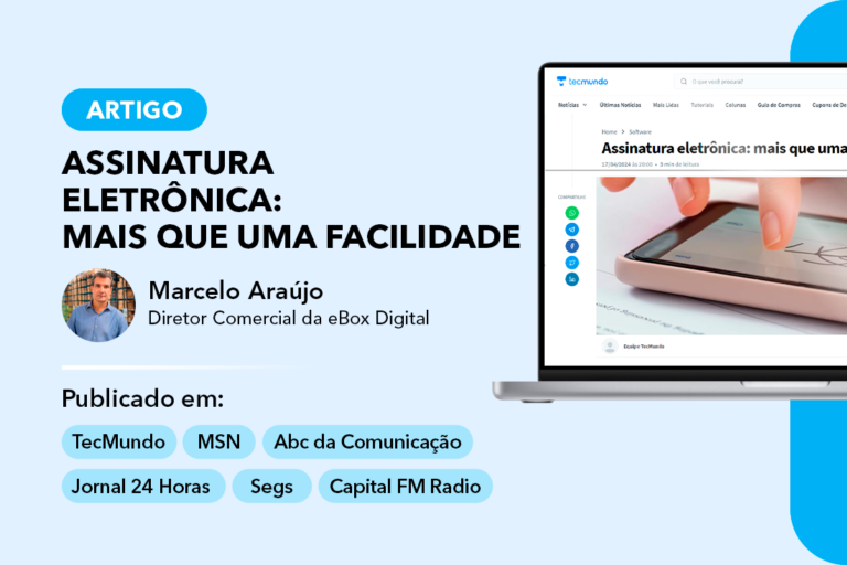 Artigo “Assinatura Eletrônica” pelo Diretor Comercial da eBox, Marcelo Araújo