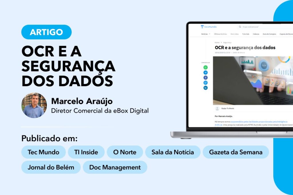 Artigo “OCR e a segurança dos dados” pelo Diretor Comercial da eBox, Marcelo Araújo