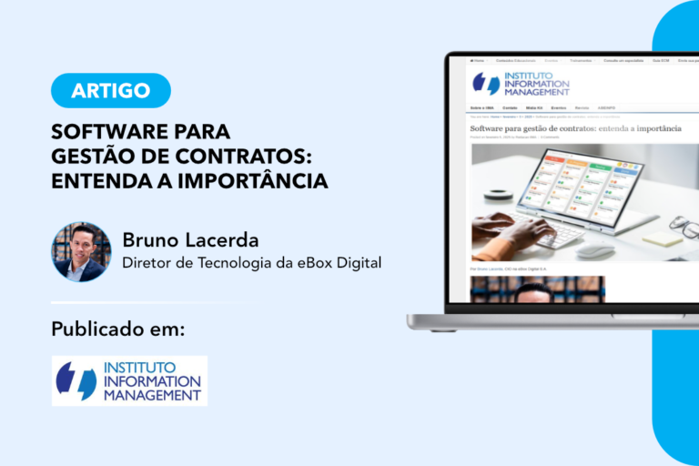 Artigo “Software para gestão de contratos” pelo Diretor de Tecnologia da eBox, Bruno Lacerda