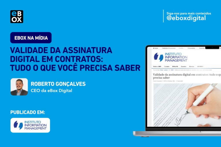 Artigo “Validade da assinatura digital em contratos” pelo CEO da eBox, Roberto Gonçalves